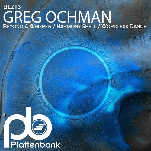 Greg Ochman - Beyond a Whisper_Harmony Spell_Wordless Dance [BLZ113]